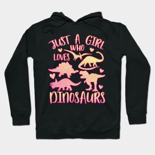 Just a girl who loves dinosaurs Hoodie